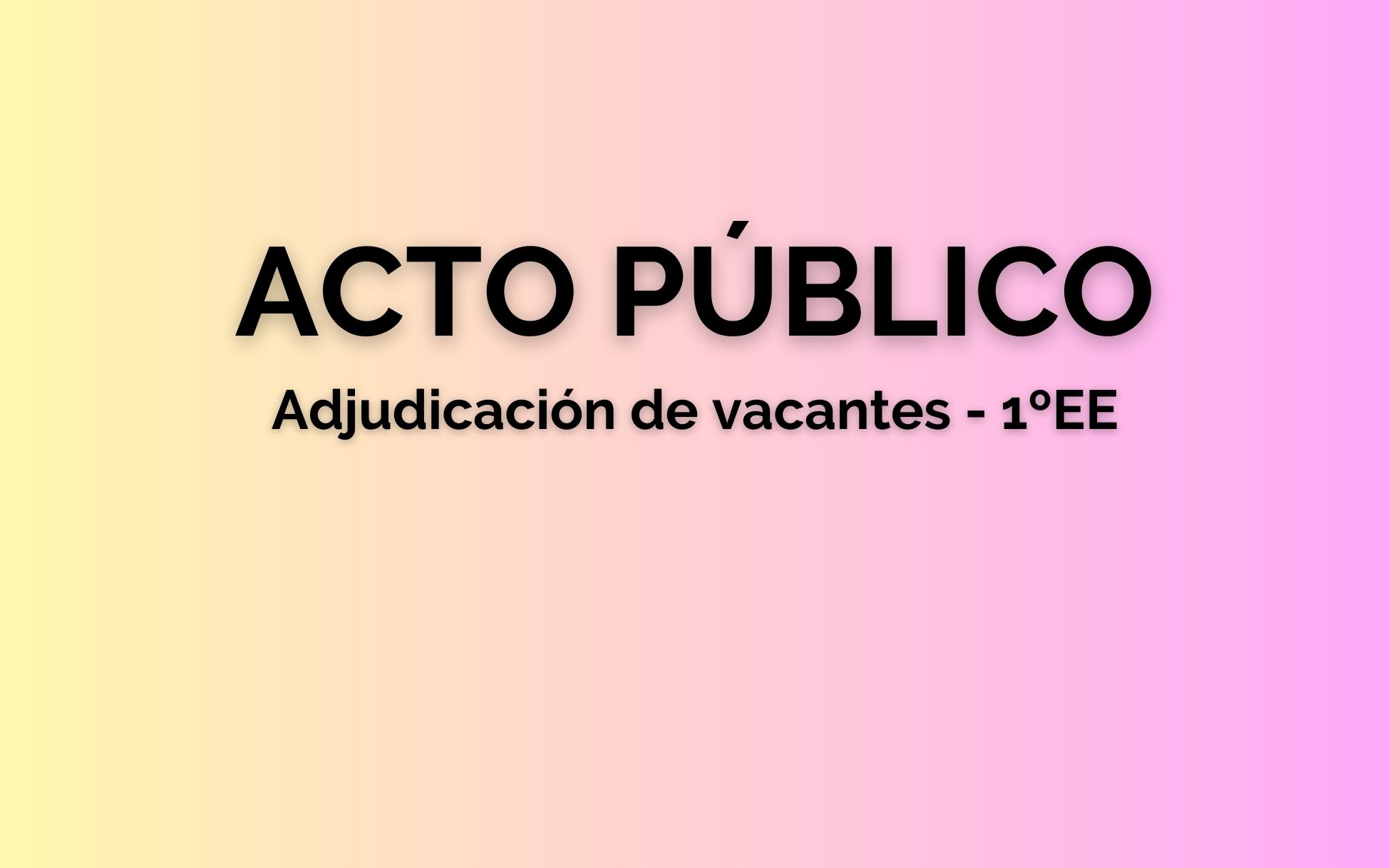 Plazas vacantes para el 2º acto público